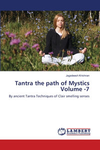 Tantra the path of Mystics Volume -7