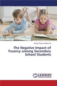 Negative Impact of Truancy Among Secondary School Students