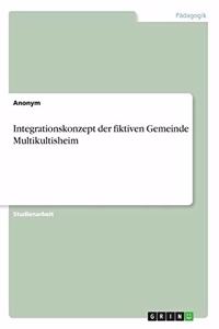 Integrationskonzept der fiktiven Gemeinde Multikultisheim