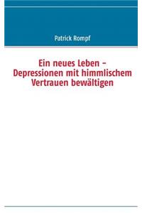 Ein neues Leben