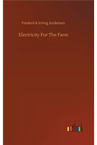 Electricity For The Farm