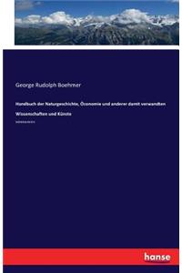 Handbuch der Naturgeschichte, Öconomie und anderer damit verwandten Wissenschaften und Künste: Mineralreich