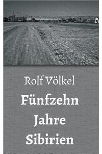 Fünfzehn Jahre Sibirien