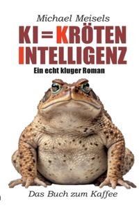 KI = Kröten-Intelligenz