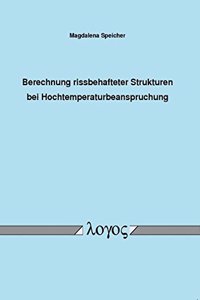 Berechnung Rissbehafteter Strukturen Bei Hochtemperaturbeanspruchung