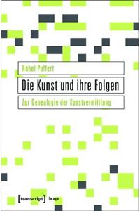 Die Kunst Und Ihre Folgen
