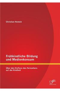 Frühkindliche Bildung und Medienkonsum