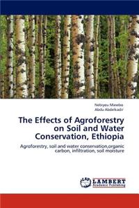Effects of Agroforestry on Soil and Water Conservation, Ethiopia