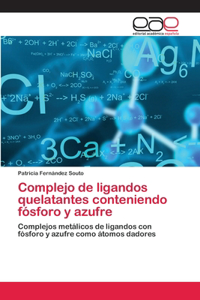 Complejo de ligandos quelatantes conteniendo fósforo y azufre