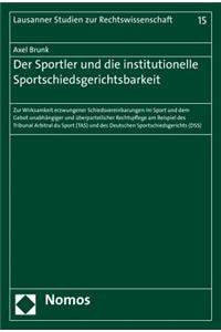 Der Sportler Und Die Institutionelle Sportschiedsgerichtsbarkeit