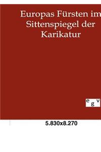 Europas Fürsten im Sittenspiegel der Karikatur