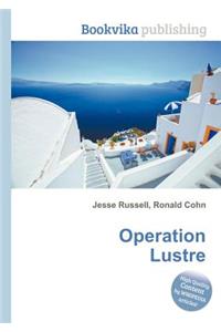 Operation Lustre