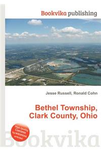 Bethel Township, Clark County, Ohio