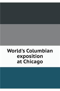 World's Columbian Exposition at Chicago