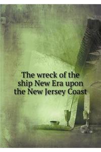 The Wreck of the Ship New Era Upon the New Jersey Coast