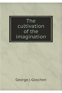 The Cultivation of the Imagination