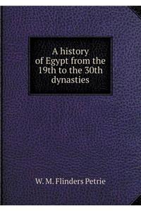 A History of Egypt from the 19th to the 30th Dynasties