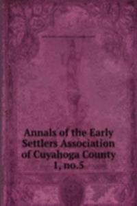 Annals of the Early Settlers Association of Cuyahoga County