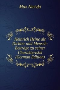 Heinrich Heine als Dichter und Mensch