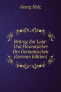 Beitrag Zur Laut- Und Flexionslehre Des Germanischen (German Edition)