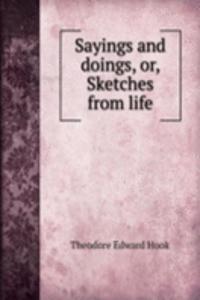 Sayings and doings, or, Sketches from life