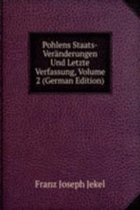 Pohlens Staats-Veranderungen Und Letzte Verfassung, Volume 2 (German Edition)