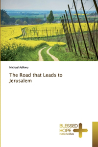 Road that Leads to Jerusalem