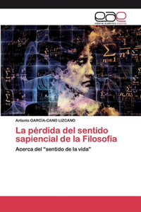 pérdida del sentido sapiencial de la Filosofía
