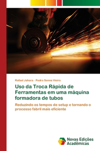 Uso da Troca Rápida de Ferramentas em uma máquina formadora de tubos