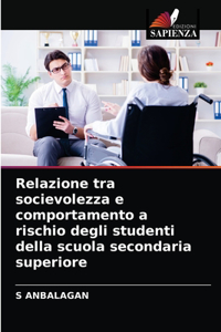 Relazione tra socievolezza e comportamento a rischio degli studenti della scuola secondaria superiore