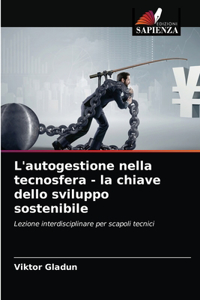 L'autogestione nella tecnosfera - la chiave dello sviluppo sostenibile