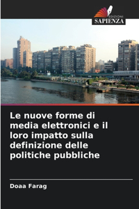 nuove forme di media elettronici e il loro impatto sulla definizione delle politiche pubbliche