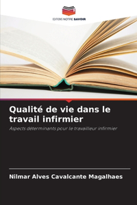 Qualité de vie dans le travail infirmier