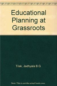 Educational Planning at Grass Roots