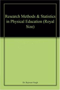 Research Methods & Statistics In Physical Education (Royal Size)