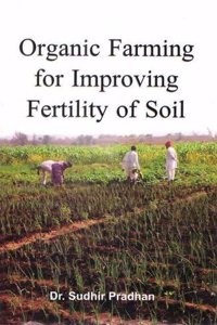 Organic Farming for Improving Fertility of Soil