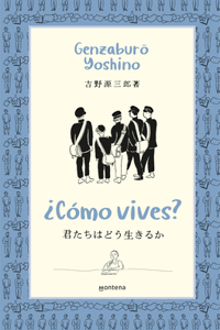 ¿Cómo Vives? / How Do You Live?