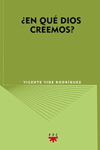 Â¿En que Dios creemos?