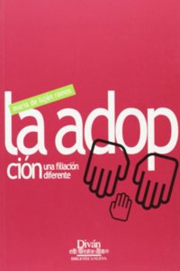 La Adopcion, Una Filiacion Diferente