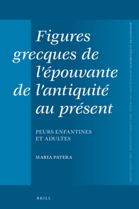 Figures Grecques de l'Épouvante de l'Antiquité Au Présent