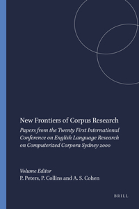 New Frontiers of Corpus Research: Papers from the Twenty First International Conference on English Language Research on Computerized Corpora Sydney 2000: 36 (Language and Computers)
