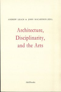 Architecture, Disciplinarity and the Arts