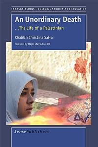 An Unordinary Death: ...the Life of a Palestinian