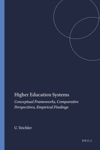 Higher Education Systems: Conceptual Frameworks, Comparative Perspectives, Empirical Findings