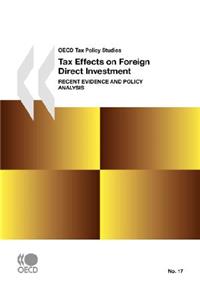 OECD Tax Policy Studies No. 17 Tax Effects on Foreign Direct Investment