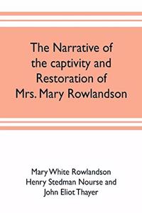 narrative of the captivity and restoration of Mrs. Mary Rowlandson
