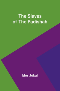 Slaves of the Padishah