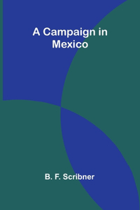 A Campaign in Mexico