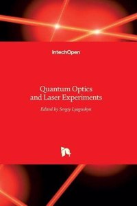 Quantum Optics and Laser Experiments