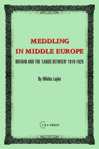 Meddling in Middle Europe